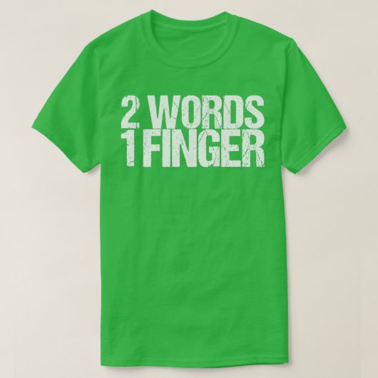 T-shirt 2 Mots 1 doigt (Design devant)