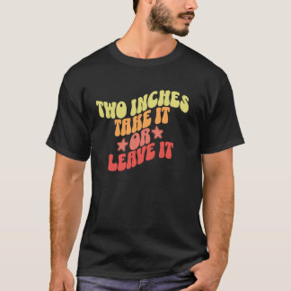 T-shirt 2 Pouces Le Prendre Ou Le Laisser Retro Humour Cou