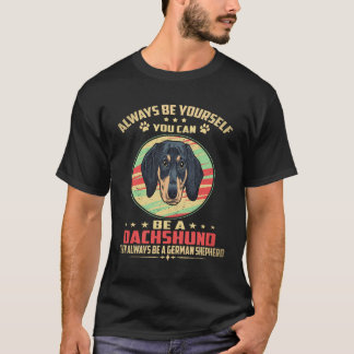 T-shirt 2 Soyez Toujours Vous-Même Vous Pouvez Être Un Dac