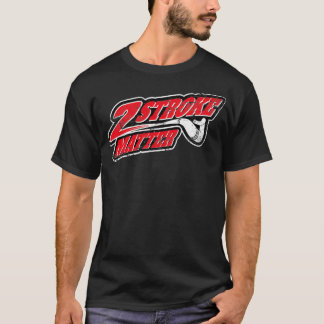 T-shirt 2 Stroke Matter pour tous les Motocross Dirt Biker