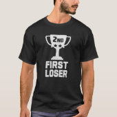 T-shirt 2E PLACE PREMIER LOSER Funny Second Place Trophée  (Devant)