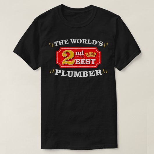 T-shirt 2nd Best Plumber Funny Appreciation Work Joke Job  (Design devant)