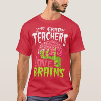 T-shirt 2nd Grade Teachers Love Brains Zombie Teacher Hall