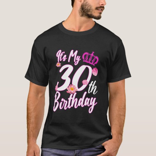 T-shirt 30 Anniversaire Flower C'est mon 30e anniversaire (Devant)