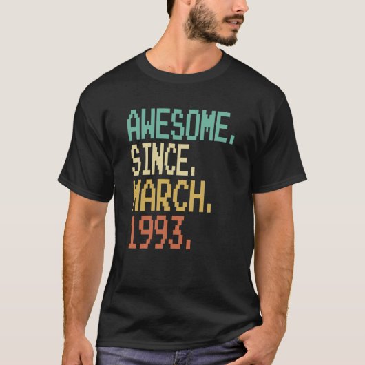 T-shirt 30 Ans Awesome depuis mars 1993 30e anniversaire (Devant)