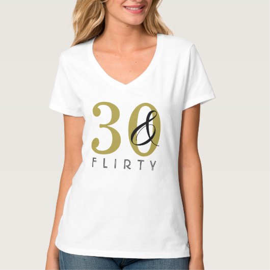 T-shirt 30 & Flirty 30th Birthday Gold Black (Devant)