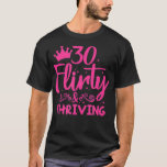 T-shirt 30 Flirty & Thriving 30th Birthday Funny Thirty Ye<br><div class="desc">30 Flirty & Thriving 30th Birthday Funny Thirty Years Old .animal, cat, dog, animal lover, animals, funny, horse, horseshoe, humor, paw, pets, pizza, riding, animal, animal, animal welfare, animals&nature, bulldogs, chillin, chilling Cute, cute animals, cute dog, poison, papa shark, papa shark doo, papa doo doo doo doo doo doo doo...</div>