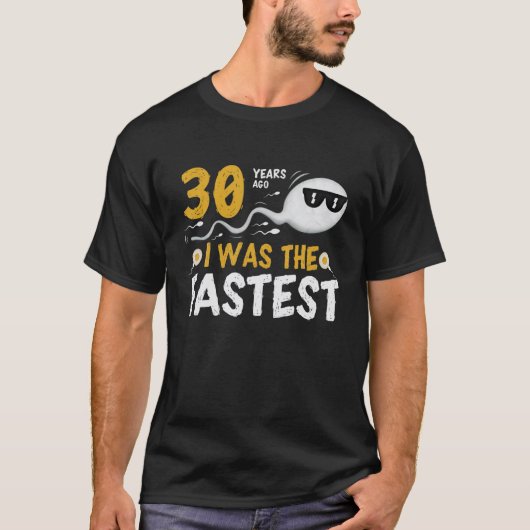 T-shirt 30 Years Ago I Was The Fastest (Devant)