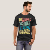 T-shirt 30 years birthday shirt (Devant entier)