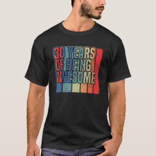 T-shirt 30E Anniversaire 30 Ans D'Être Une Partie Amusante
