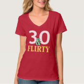 T-shirt 30e anniversaire 30 et Flirty (Devant)