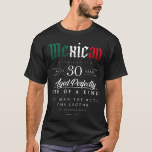 T-shirt 30e anniversaire Cadeau Mexicain Age 30 ans Né I