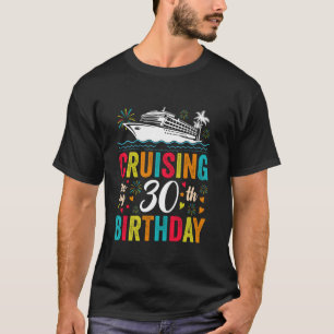 T-shirt 30e anniversaire Croisière Mon 30 ans Croisière en
