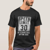T-shirt 30e Anniversaire Limite de vitesse Signal amusant (Devant)