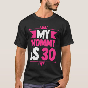 T-shirt 30e anniversaire Maman 30 ans maman Ma maman 30 an