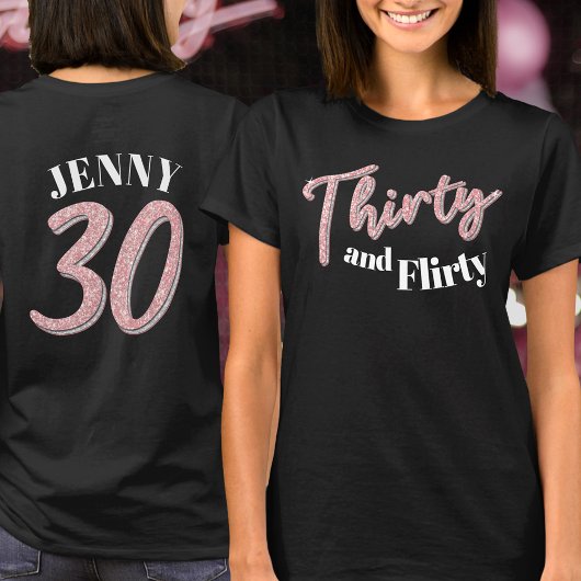 T-shirt 30e anniversaire trente flirty rose nom argent