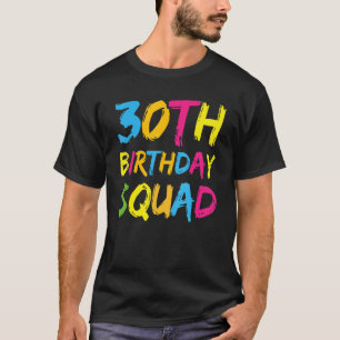 T-shirt 30e Joyeux Anniversaire Squad Party Anniversaire F