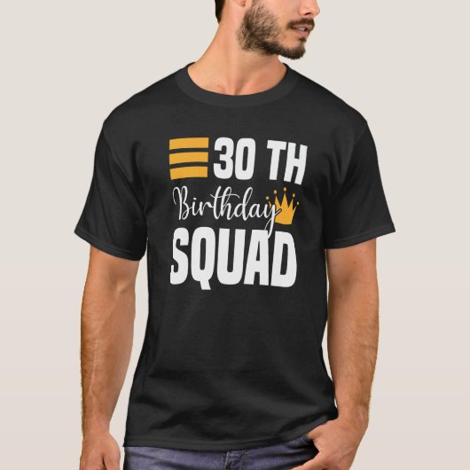 T-shirt 30e Joyeux Anniversaire Squad Party Anniversaire F (Devant)