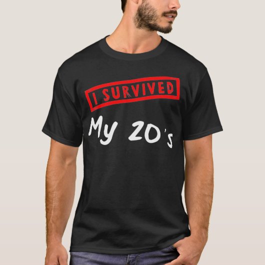 T-shirt 30th Birthday Gift I Survived My 20s Turning 30 (Devant)