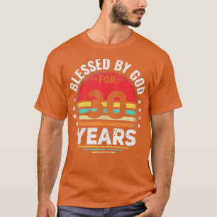 T-shirt 30th Birthday Man Woman Blessed by god for 30 year
