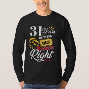 T-shirt 31 Ans À Être Mme Toujours Droite Couples Drôle An