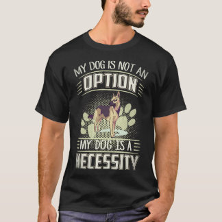 T-shirt 31 Mon chien n'est pas une option Mon chien est un