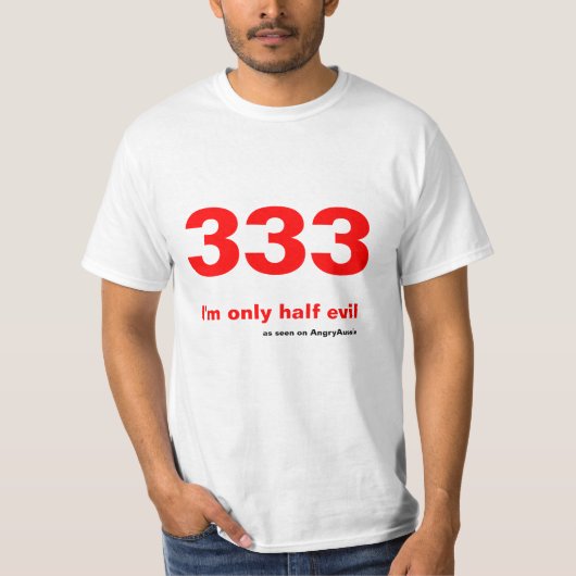 T-shirt 333 - Je suis mal seulement demi (Devant)