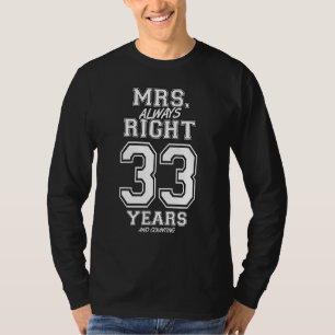 T-shirt 33 Ans À Être Mme Toujours Droite Couples Drôle An