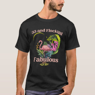 T-shirt 33 ans et flocage Fabuleux Flamant rose naissance