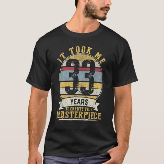 T-shirt 33 Ans Plaisanterie 33ème Anniversaire Idée Gag (Devant)