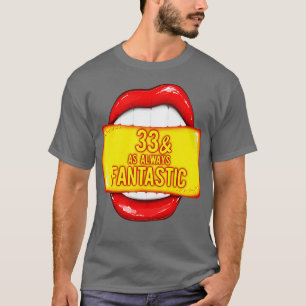 T-shirt 33e anniversaire 33 Comme toujours Fantastique Ann