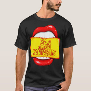 T-shirt 34e anniversaire 34 Comme toujours Fantastique Ann