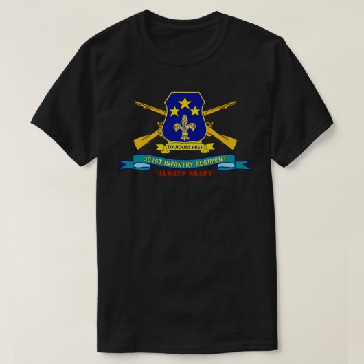 T-shirt 351e régiment d'infanterie toujours prêt avec ruba (Design devant)