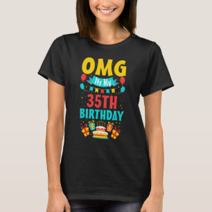 T-shirt 35 ans Anniversaire fête Omg Joyeux 35e anniversai