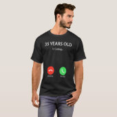 T-shirt 35 Ans L'Âge Appelle Mignonne Joyeux 35ème Anniver (Devant entier)