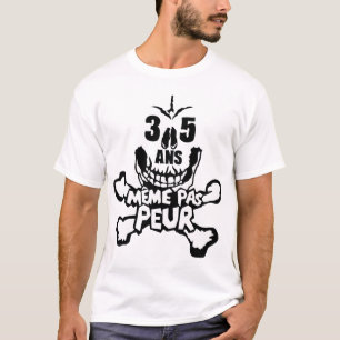 T-shirt 35 ans meme pas peur anniversaire tete de mort