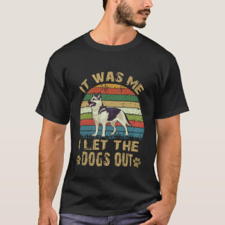 T-shirt 35 C'était moi qui ai laissé sortir les chiens Ber