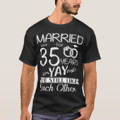 T-shirt 35e anniversaire de Mariage. Marié Pendant 35 Ans (Devant)