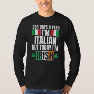 T-shirt 364 Jours par an Je suis Italien Aujourd'hui Je su