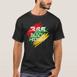T-shirt 365 Jours Mois de l'Histoire Noire Afro Melanin Fi