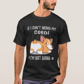 T-shirt 36 Si je ne peux pas amener mon Corgi je ne vais p