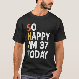 T-shirt 37 Ans Anniversaire Vintage Si Heureux Im 37 Aujou
