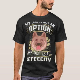 T-shirt 37 Mon chien n'est pas une option Mon chien est un