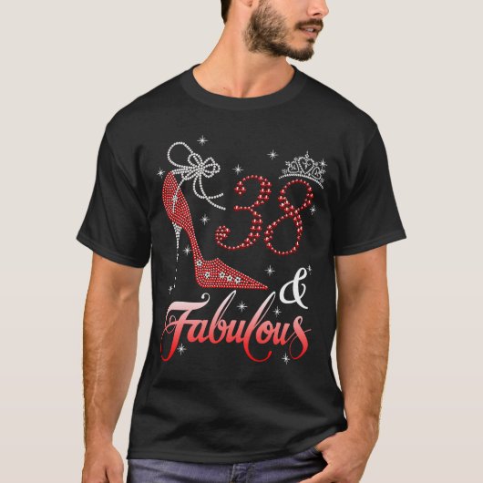 T-shirt 38e anniversaire 38 et fabuleuse reine haute talon (Devant)