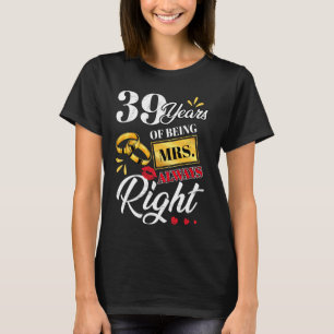 T-shirt 39 Ans À Être Mme Toujours Droite Couples Drôle An