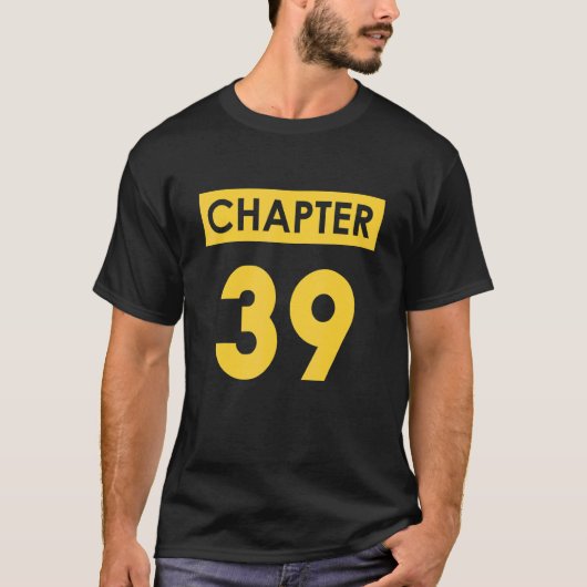 T-shirt 39e anniversaire Chapitre 39 Bonne idée Anniversai (Devant)