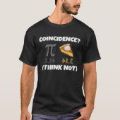 T-shirt 3 14 Coïncidence De Tarte Je Ne Pense Pas Jeu (Devant)