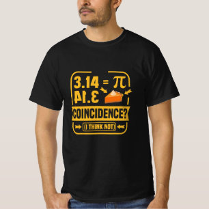 T-shirt 3.14 Pi et tarte aux pommes Coïncidence Drôle Math