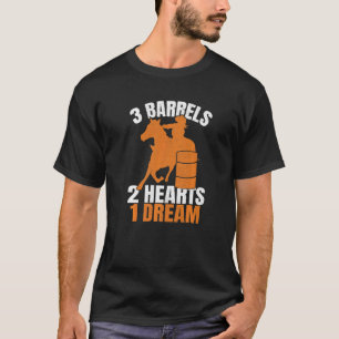 T-shirt 3 Barils 2 Coeurs 1 Dream Barrel Race Horse Barre