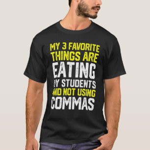 T-shirt 3 choses préférées qui mangent mes étudiants qui n